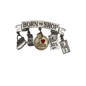 Vintage Pewter Born To Shop Brooch signed JJ 1 Gold tone Charm